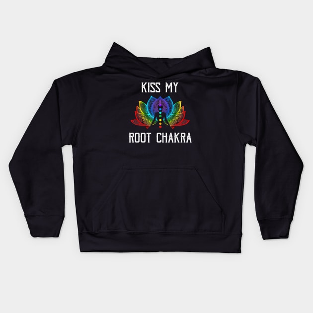 Funny Zen Yoga Lover Kiss My Root Chakra Yogi Kids Hoodie by JaydeMargulies